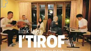 Lirik lagu I'TIROF. Sabyan ft Esbeye.