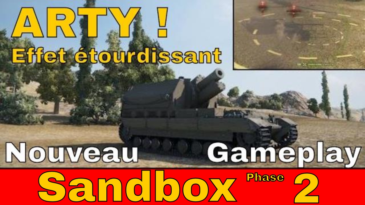 [WoT FR] Stun Arty Sandbox Nouveau Gameplay des artilleurs World of
