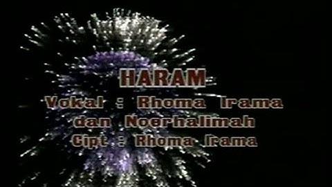 Rhoma Irama & Noer Halimah - Haram (dengan Prolog) [Official Music Video]