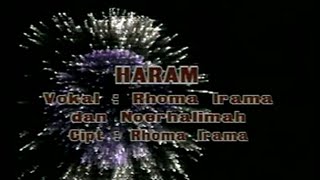 Rhoma Irama & Noer Halimah - Haram (dengan Prolog) [ ]