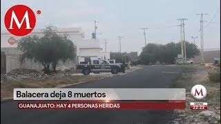 Balacera deja 8 muertos y 4 heridos en Apaseo el Alto