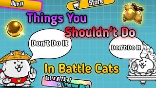 Things You Shouldn't Do In Battle Cats