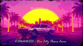 KONMUSIC   GTA Vice City Theme Cover