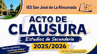 Acto de clausura estudios de secundaria 2025/2026 - IES San José de La Rinconada
