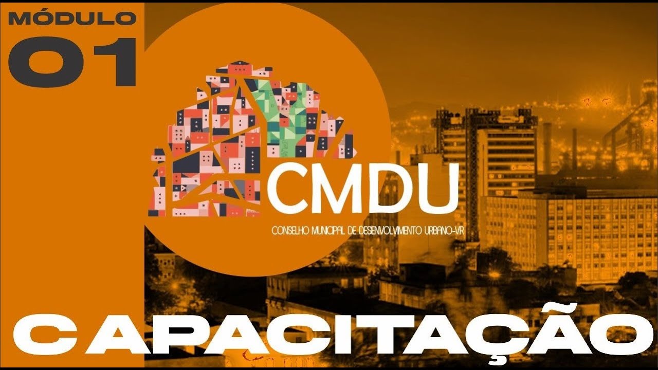 CAPACITAÇÃO CMDU - MÓDULO 1 - YouTube