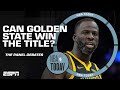 Perk isn’t buying Draymond Green saying the Warriors can win it all | NBA Today