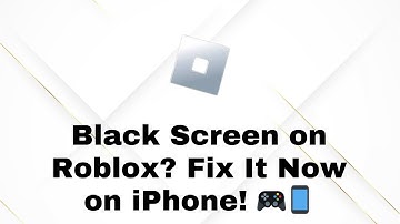 How to Fix Roblox Black Screen on iPhone (2025) – Quick & Easy Solutions!