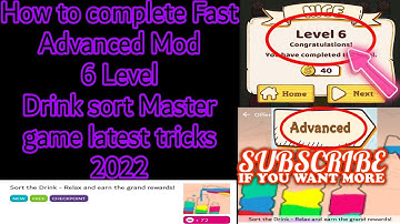 How to complete Fast Advanced Mod 6 Level Drink sort master game latest tricks 2022
