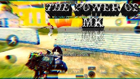 THE POWER OF MK||PUBG MONTAGE||SAMSUNG,A3,A5,A6,A7,J2,J5,J7,S5,S6,S7,59,A10,A20,A30,A50,A70