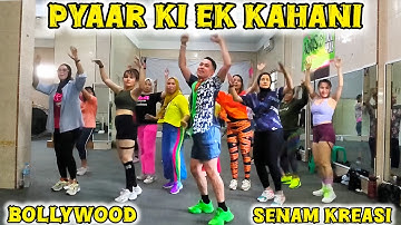 JOGET INDIA PYAAR KI EK KAHANI REMIX || SENAM BOLLYWOOD || ZUMBA || ARUL ZIN