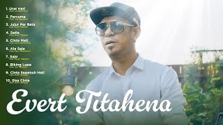 Evert Titahena || Audio Full Album
