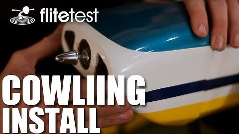 Flite Test - Cowling Install - FLITE TIP