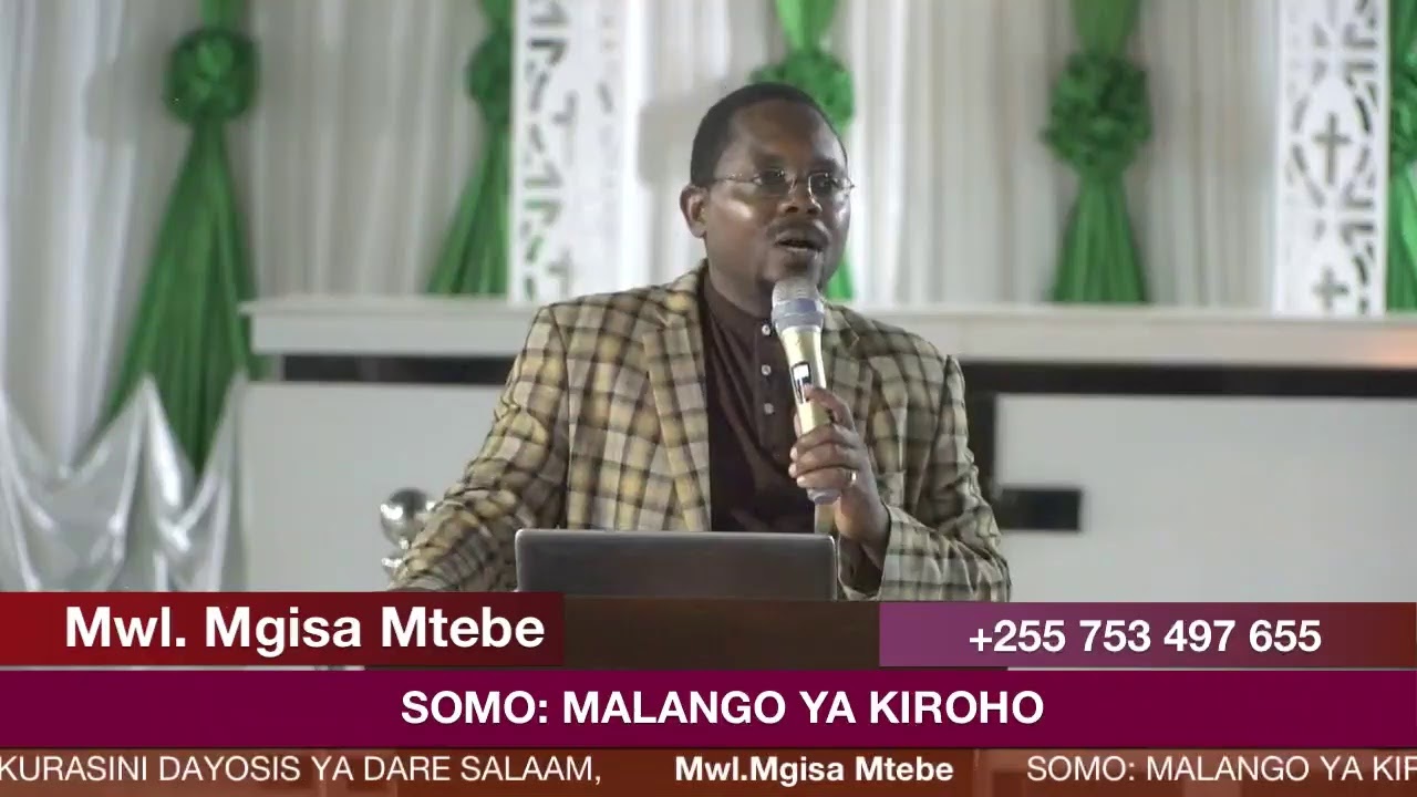 Mwl.Mgisa Mtebe|SOMO: MALANGO YA KIROHO: SIKU YA PILI:19JAN2021 ANGLIKANA KURASINI-DARE SALAAM, PT2