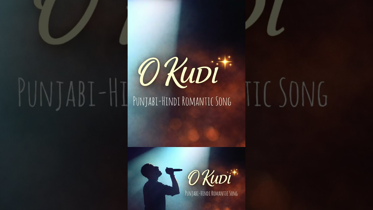 O Kudi ❣️ #song #music #coversong #cover #newsong #okudi #romanticsong #punjabihindisong