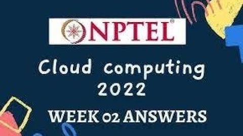 NPTEL CLOUD COMPUTING ASSIGNMENT WEEK 2 ANSWER