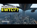 PerchÃ© Ã¨ crollata anche la Torre 7 del World Trade Center negli attentati dell'11 settembre?