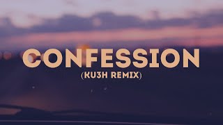 DJ Kush & AV - Confession (KU3H Remix)