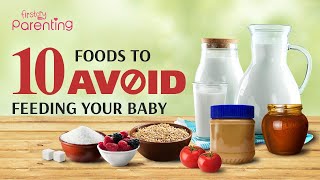 10 Foods You Should Avoid For Babies Under 1 Year