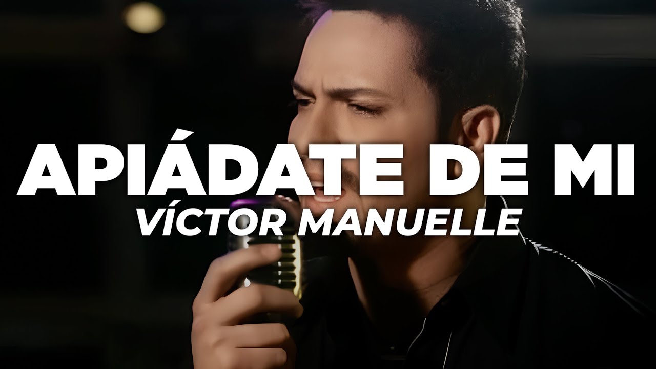 Víctor Manuelle - Apiádate de Mi (Letra)