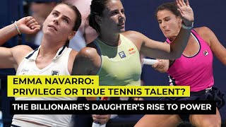 Emma Navarro Privilege or True Tennis Talent The Billionaire’s Daughter’s Rise to Power