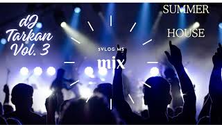 Chillout House, Relax Summer, Music  Megamix. 2024🎛️Deep DJ Tarkan Vol. 3​ -Popular Musis Deep #123