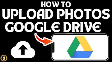 How to Upload All Photos To Google Drive [Step by Step Guide]