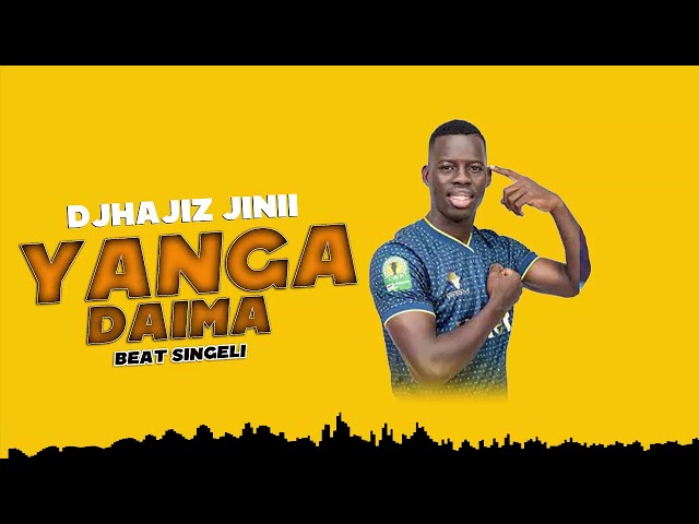 DJHajiz Jini - Yanga - Beat Singeli 2024 class=