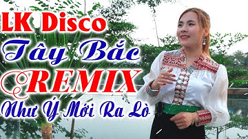Đây Mới Là Nhạc Sống Disco Remix 2025 Mới Ra Lò - LK Nhạc Sống Tây Bắc Vùng Cao Remix Căng Vỡ Loa