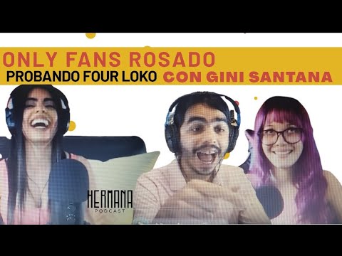GINI SANTANA ONLY FANS | Probando Four loko | EP36 - YouTube