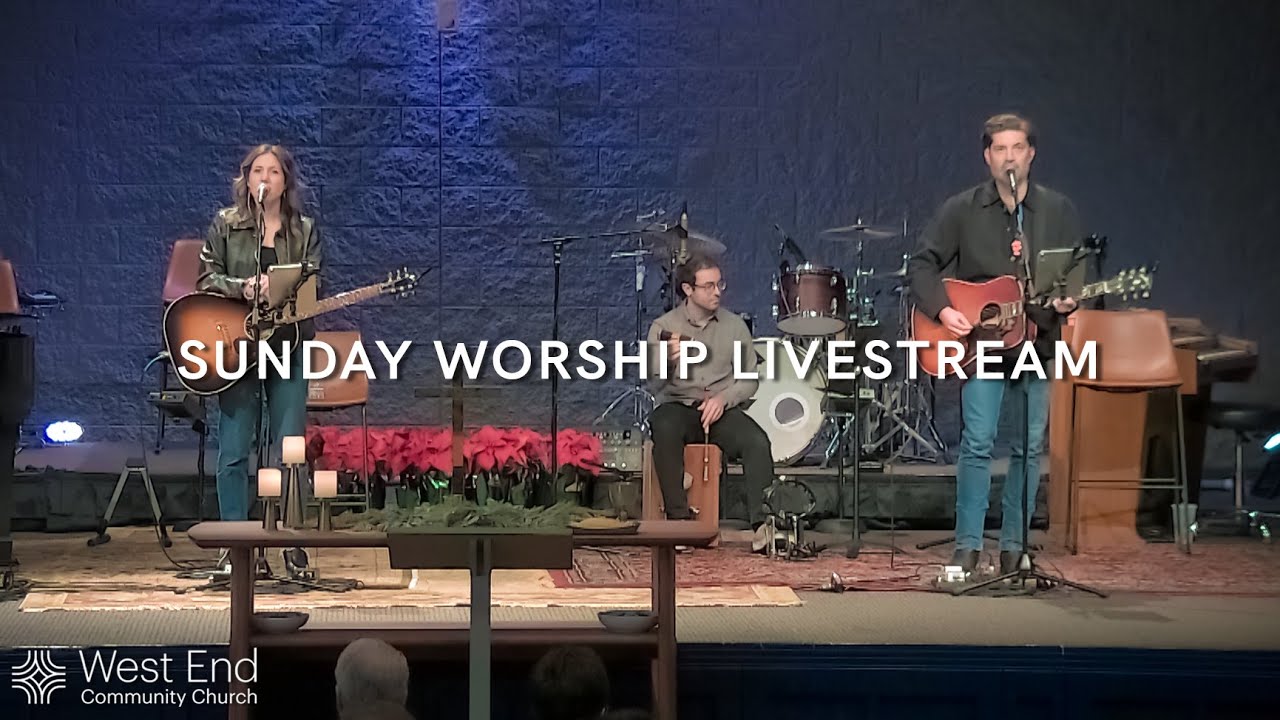 January 18 | 10:30 a.m. Sunday Morning Worship Service Livestream | West End Community Church