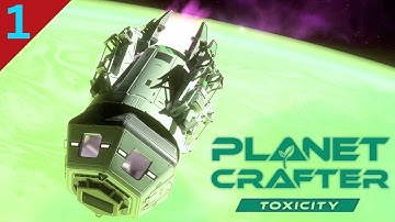 Welcome To The Toxic Zone | Planet Crafter - Toxicity Ep. 1