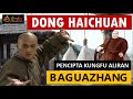 DONG HAICHUAN Legenda Pendekar dan Pencipta Kungfu Baguazhang