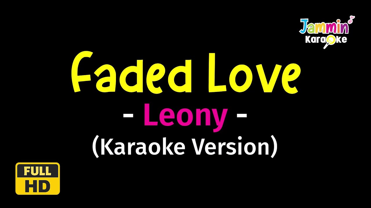 Faded Love - Leony (Karaoke Version)
