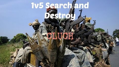 1v5 Search and Destroy Clutch