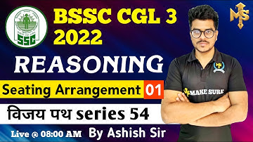 Seating Arrangement in REASONING Shortcuts & Tricks 01 | BSSC CGL 3 2022 | Make Sure | Ashish Sir
