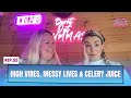 EP. 55 High Vibes, Messy Lives &amp; Celery Juice