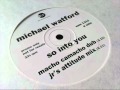 Video thumbnail for Michael Watford -- So Into You (David Camacho Dub)