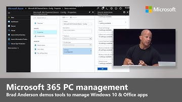 Windows 10, Office 365 & EMS updates for deployment and management featuring CVP Brad Anderson