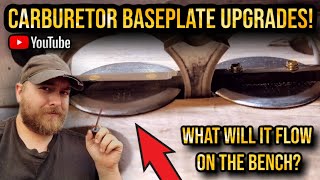 Carburetor Baseplate Upgrades | Project XMC | What Will This Show Us On The Flow Bench? | Holley