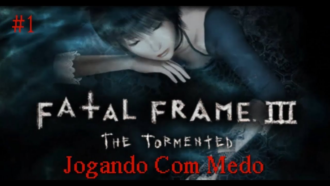 Fatal Frame 3 Jogando Com Medo #1 ´´ Hora 1 ``(pt-BR)