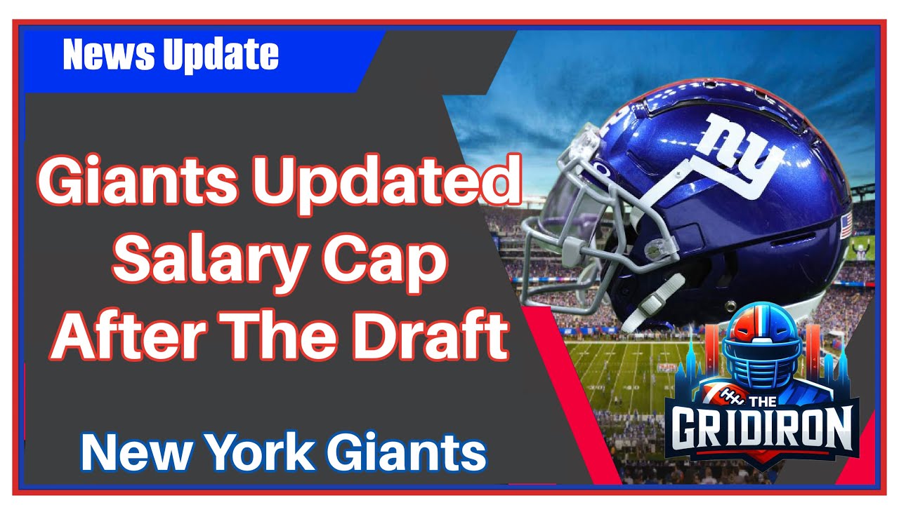 The Gridiron- New York Giants Updated Salary Cap After The Draft.