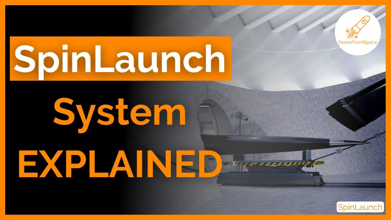 New SpinLaunch System EXPLAINED NewsFromSpace YouTube