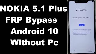 NOKIA 5.1 Plus FRP Bypass Android 10/NOKIA TA-1105 FRP/Google Account Remove 2020 Without Pc