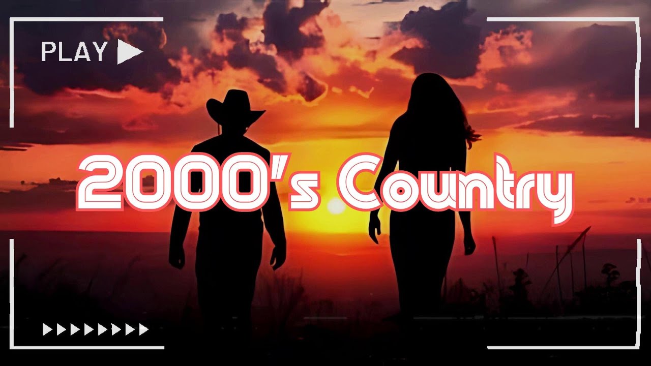 Late 90s-Early 2000's Country - Best country songs 2000 - Top Early ...
