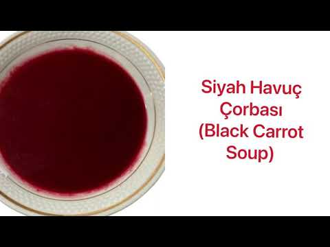 Siyah Havuç Çorbası ( Black Carrot Soup)