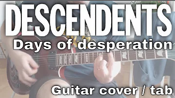 Descendents - Days of desperation [Hypercaffium Spazzinate (SpazzHazard) #17] (Guitar cover / Tab)