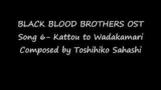 Black Blood Brothers OST 6 Katto to Wadakamari