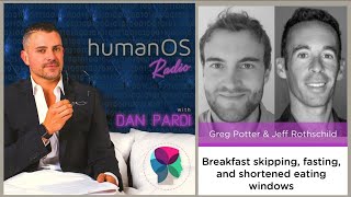 026. The health impact of breakfast skipping and food timing (Guests Greg Potter & Jeff Rothschild)