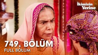 İkimizin Yerine Hint Dizisi 749. Bölüm