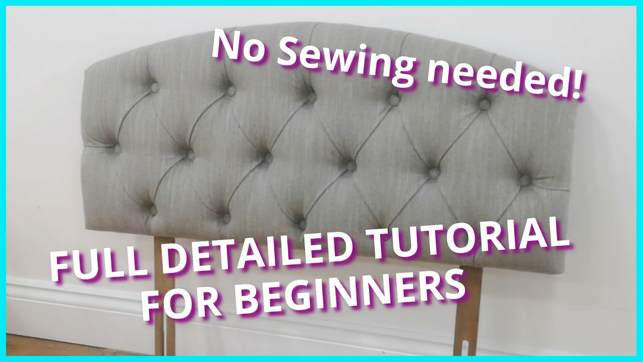 DIY HOW TO UPHOLSTER A TUFTED HEADBOARD DETAILED UPHOLSTERY